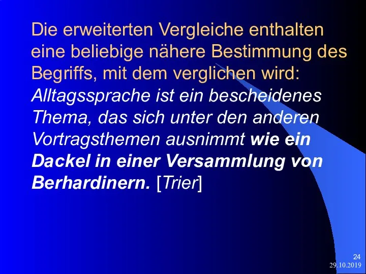 29.10.2019 Die erweiterten Vergleiche enthalten eine beliebige nähere Bestimmung des Begriffs, mit