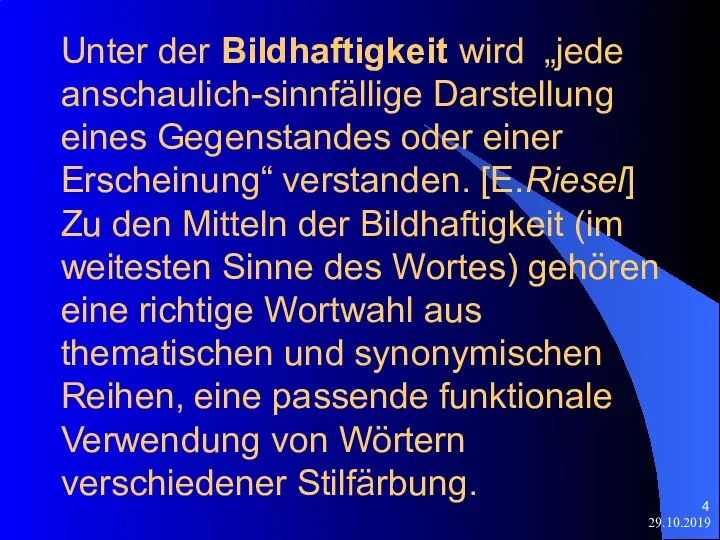 29.10.2019 Unter der Bildhaftigkeit wird „jede anschaulich-sinnfällige Darstellung eines Gegenstandes oder einer