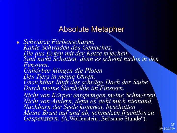 29.10.2019 Absolute Metapher Schwarze Farbenscharen, Kahle Schwaden des Gemaches, Die aus Ecken