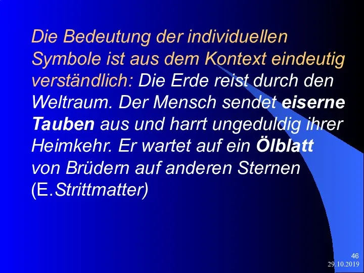 29.10.2019 Die Bedeutung der individuellen Symbole ist aus dem Kontext eindeutig verständlich: