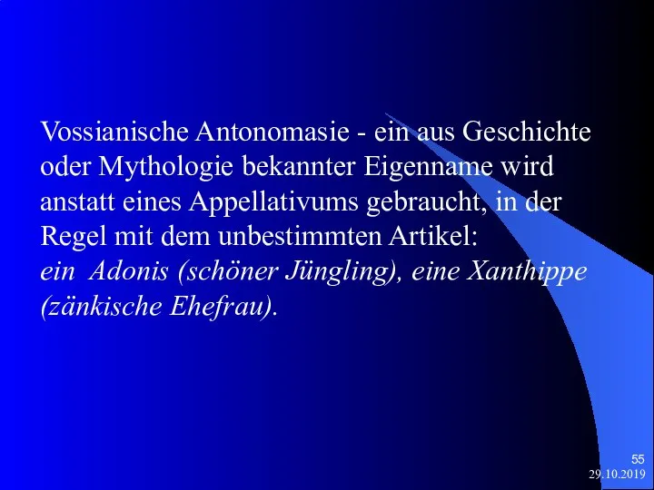 29.10.2019 Vossianische Antonomasie - ein aus Geschichte oder Mythologie bekannter Eigenname wird