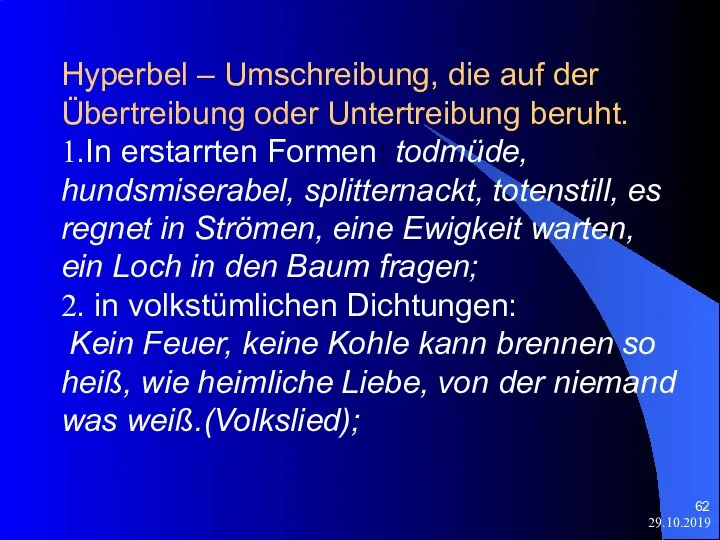 29.10.2019 Hyperbel – Umschreibung, die auf der Übertreibung oder Untertreibung beruht. 1.In