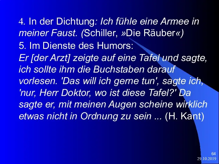 29.10.2019 4. In der Dichtung: Ich fühle eine Armee in meiner Faust.