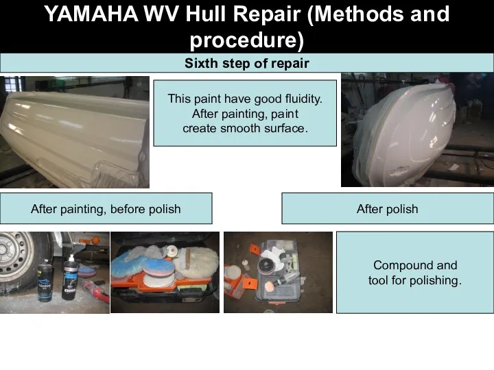 YAMAHA WV Hull Repair (Methods and procedure) Sixth step of repair After