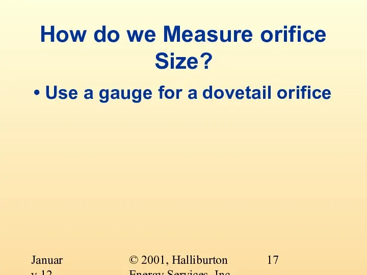 © 2001, Halliburton Energy Services, Inc. January 12, 2001 How do we