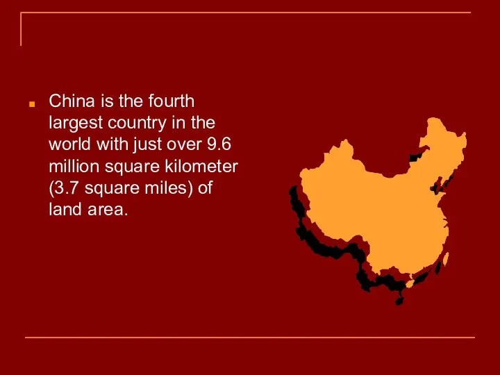 China is the fourth largest country in the world with just over