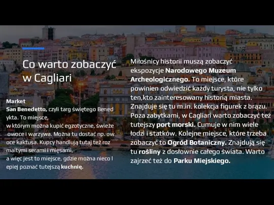 Co warto zobaczyć w Cagliari Miłośnicy historii muszą zobaczyć ekspozycje Narodowego Muzeum