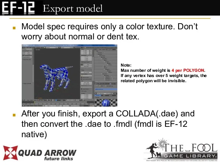Export model Model spec requires only a color texture. Don’t worry about