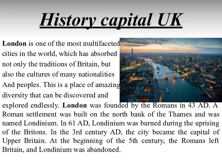 History capital UK London is one of the most multifaceted cities in
