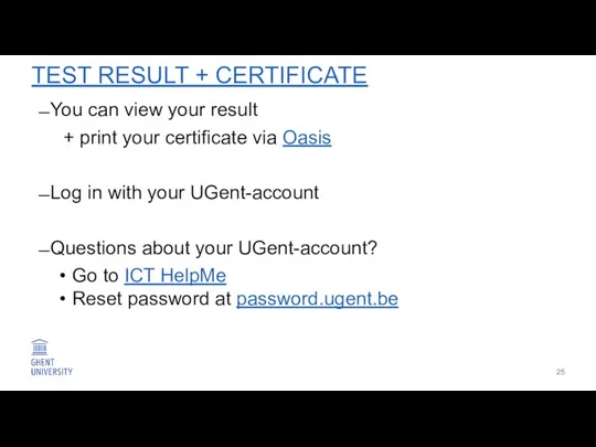 TEST RESULT + CERTIFICATE You can view your result + print your