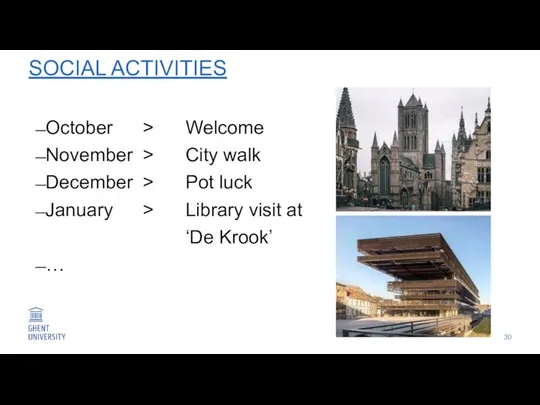 SOCIAL ACTIVITIES October > Welcome November > City walk December > Pot