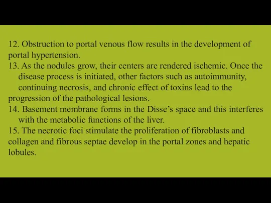 12. Obstruction to portal venous flow results in the development of portal