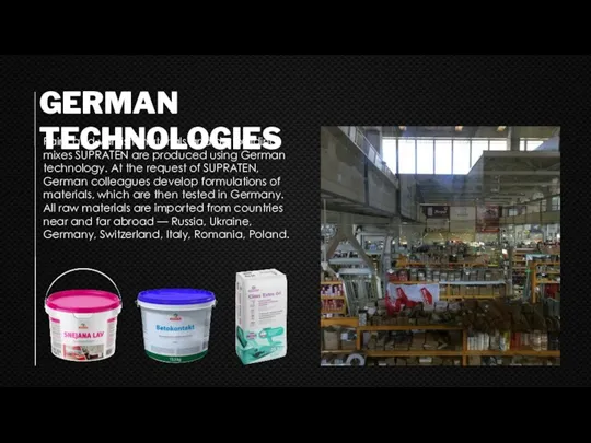 GERMAN TECHNOLOGIES Paint and varnish materials and dry building mixes SUPRATEN are