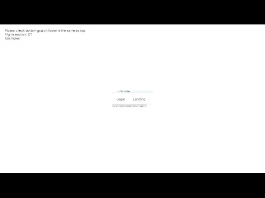 Notes: check bottom gap on footer is the same as top Figma section: C1 Examples: