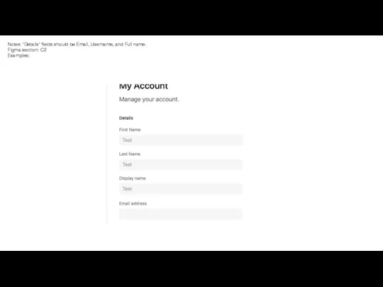 Notes: ‘Details’ fields should be Email, Username, and Full name. Figma section: C2 Examples: