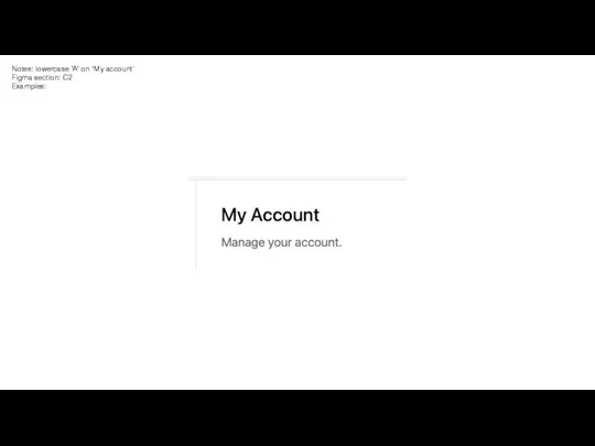 Notes: lowercase ‘A’ on ‘My account' Figma section: C2 Examples: