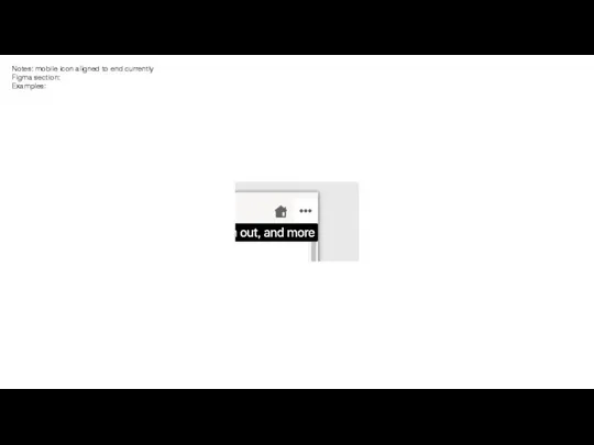 Notes: mobile icon aligned to end currently Figma section: Examples: