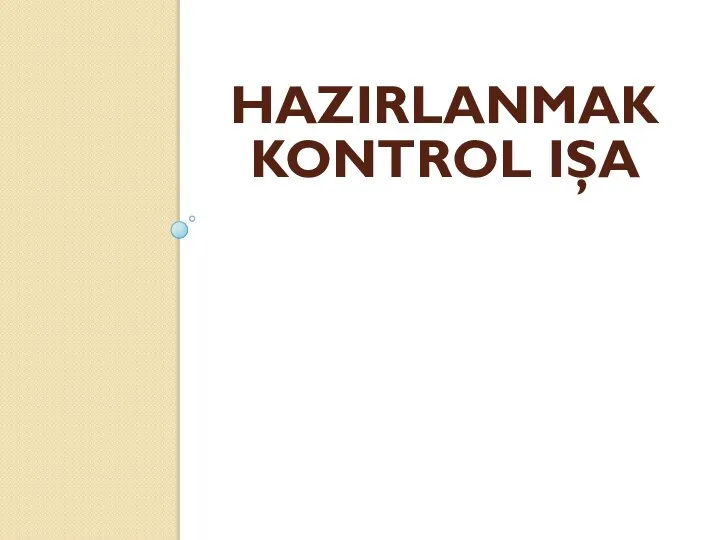 Hazırlanmak kontrol işa SADA CĞMLA