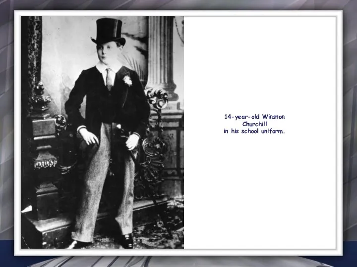 14-year-old Winston Churchill in his school uniform.
