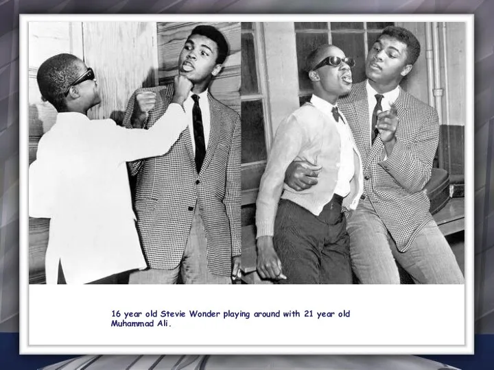 16 year old Stevie Wonder playing around with 21 year old Muhammad Ali.