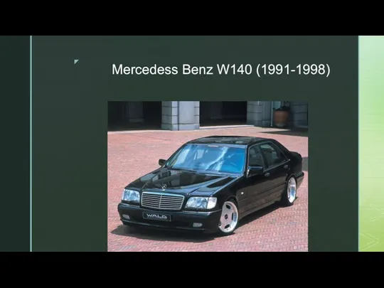Mercedess Benz W140 (1991-1998)