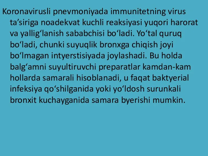 Koronavirusli pnevmoniyada immunitetning virus ta’siriga noadekvat kuchli reaksiyasi yuqori harorat va yallig‘lanish