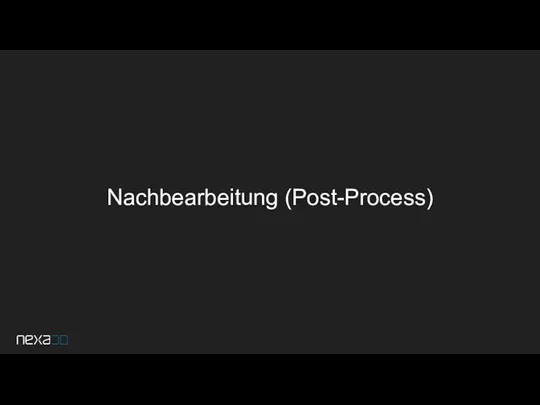 Nachbearbeitung (Post-Process)