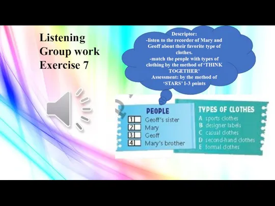Listening Group work Exercise 7 Descriptor: -listen to the recorder of Mary