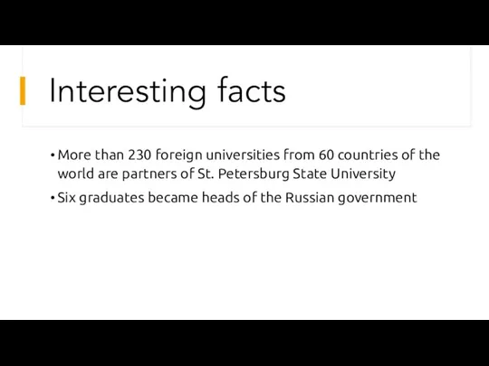 Interesting facts More than 230 foreign universities from 60 countries of the