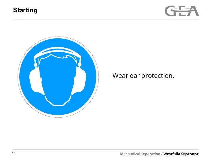 Starting Wear ear protection.