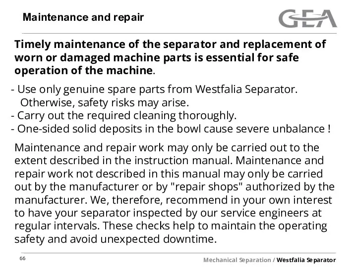 Maintenance and repair Timely maintenance of the separator and replacement of worn