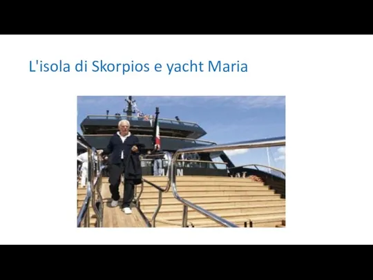 L'isola di Skorpios e yacht Maria