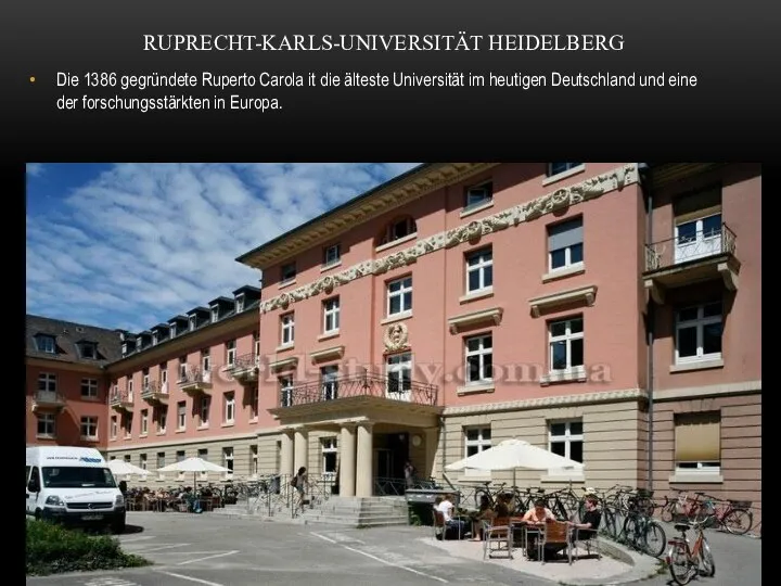 RUPRECHT-KARLS-UNIVERSITÄT HEIDELBERG Die 1386 gegründete Ruperto Carola it die älteste Universität im