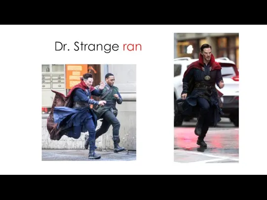 Dr. Strange ran