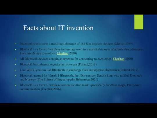 Facts about IT invention Bluetooth works over a maximum distance of 164
