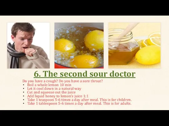 6. The second sour doctor Do you have a cough? Do you