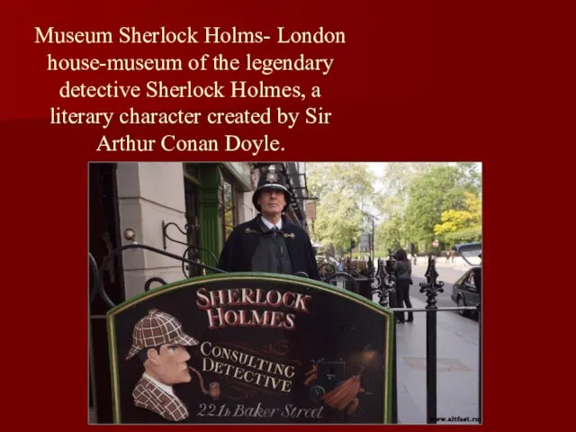 Museum Sherlock Holms- London house-museum of the legendary detective Sherlock Holmes, a