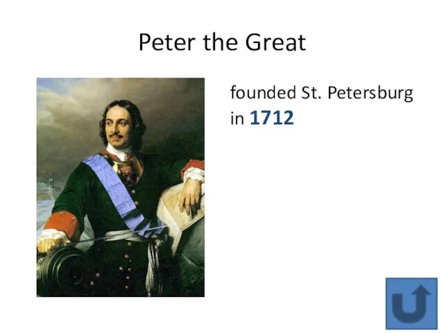 Peter the Great founded St. Petersburg in 1712