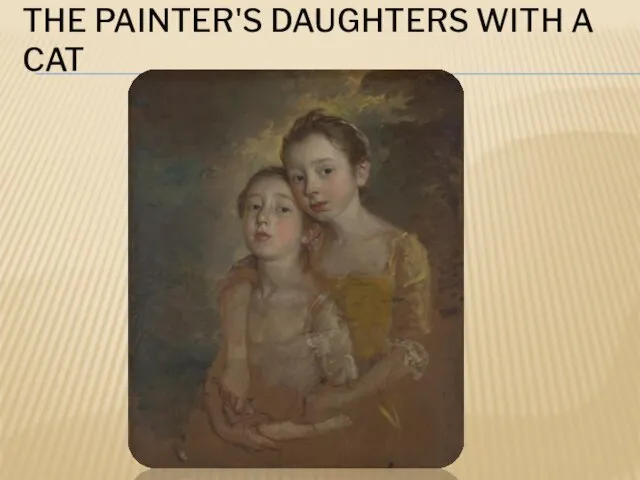 THE PAINTER'S DAUGHTERS WITH A CAT