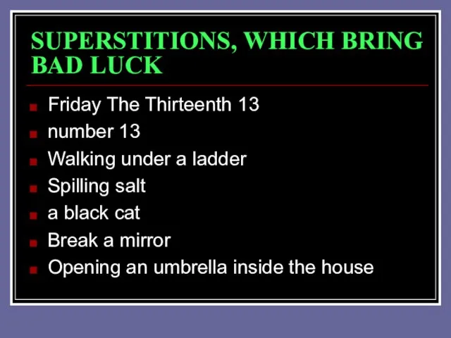 SUPERSTITIONS, WHICH BRING BAD LUCK Friday The Thirteenth 13 number 13 Walking