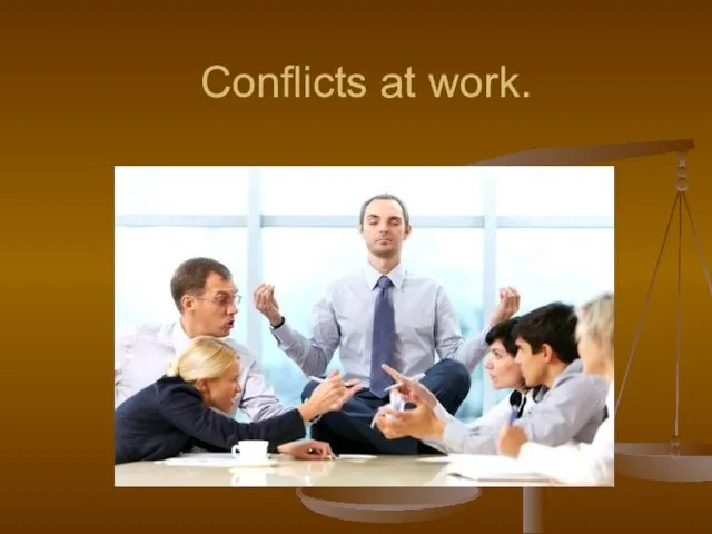 Conflicts at work.