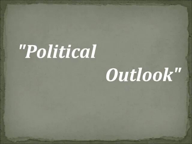 "Political Outlook"