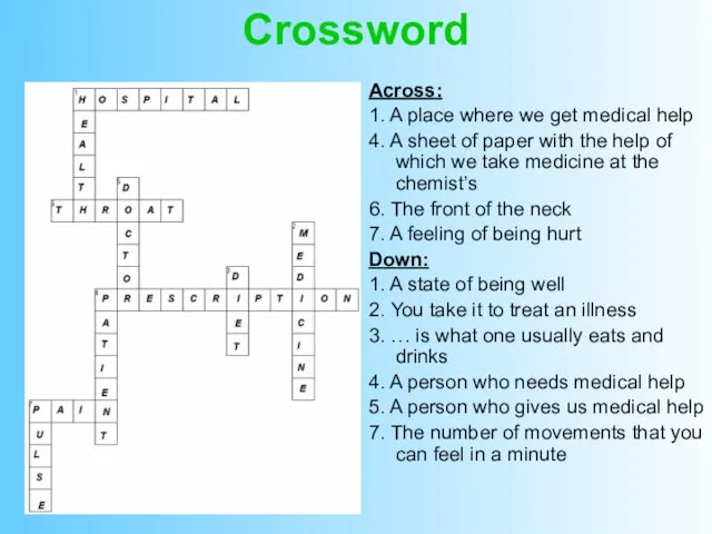 Crossword Across: 1. A place where we get medical help 4. A