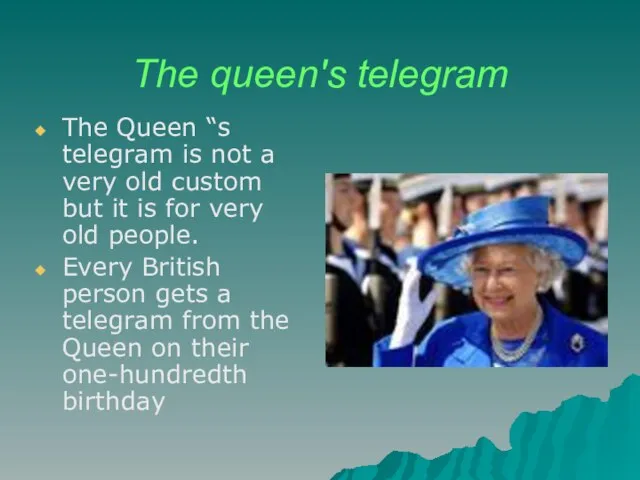 The queen's telegram The Queen “s telegram is not a very old