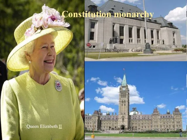 The Supreme Court Parliament Hill Queen Elizabeth II Constitution monarchy
