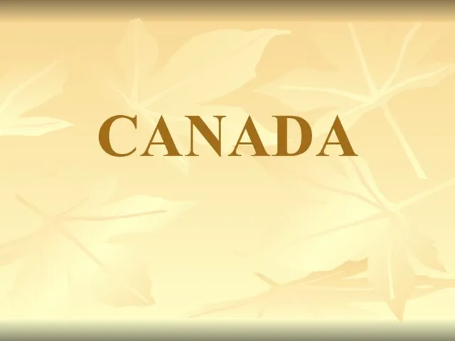 Презентация на тему CANADA - КАНАДА