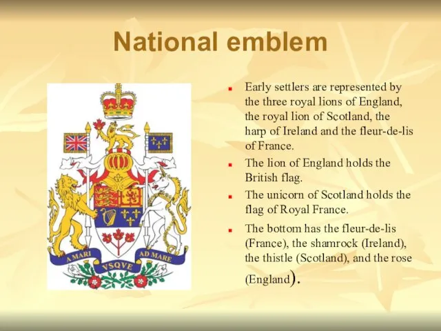 National emblem Early settlers are represented by the three royal lions of