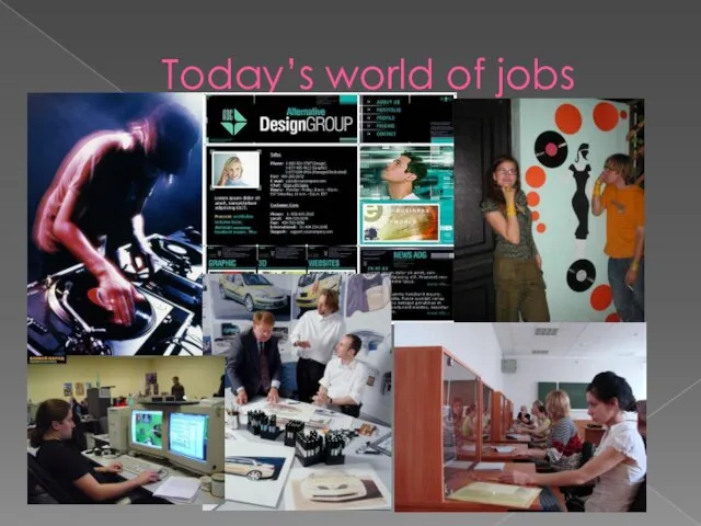 Today’s world of jobs