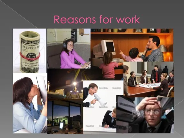 Reasons for work