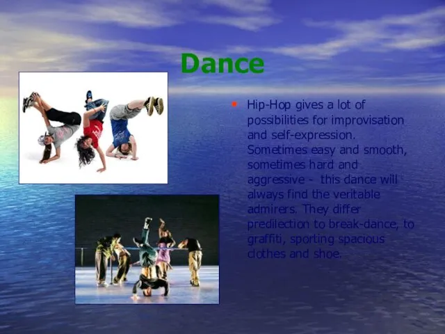 Dance Hip-Hop gives a lot of possibilities for improvisation and self-expression. Sometimes